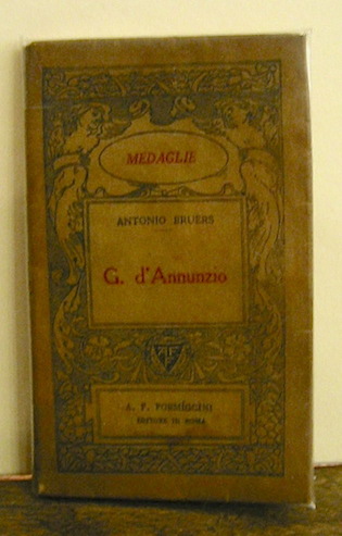 Antonio Bruers Gabriele D'Annunzio 1925 Roma A.F. Formiggini Editore
